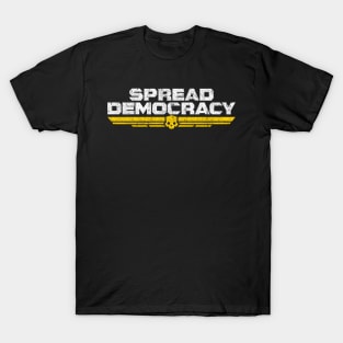 Spread Democracy T-Shirt